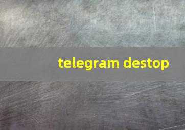 telegram destop